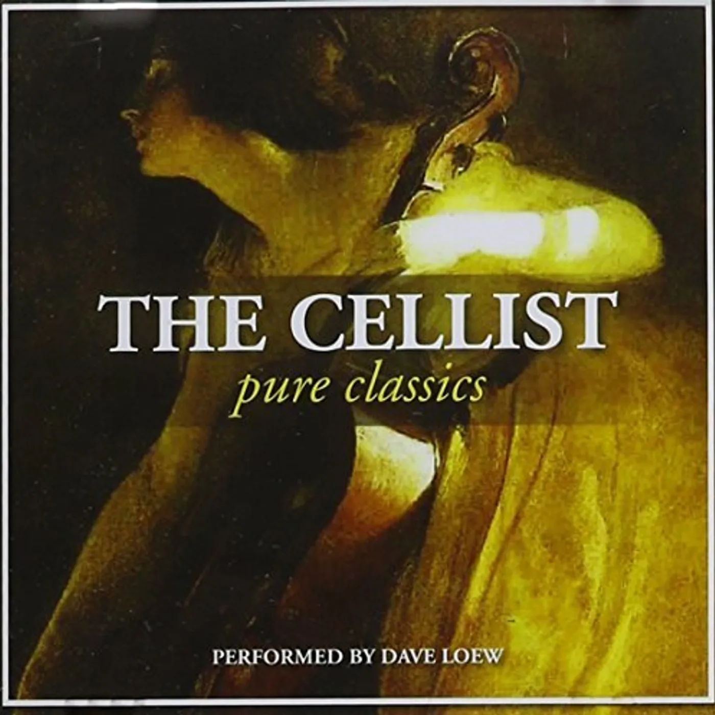 Dave Loew CELLIST: PURE CLASSICS CD