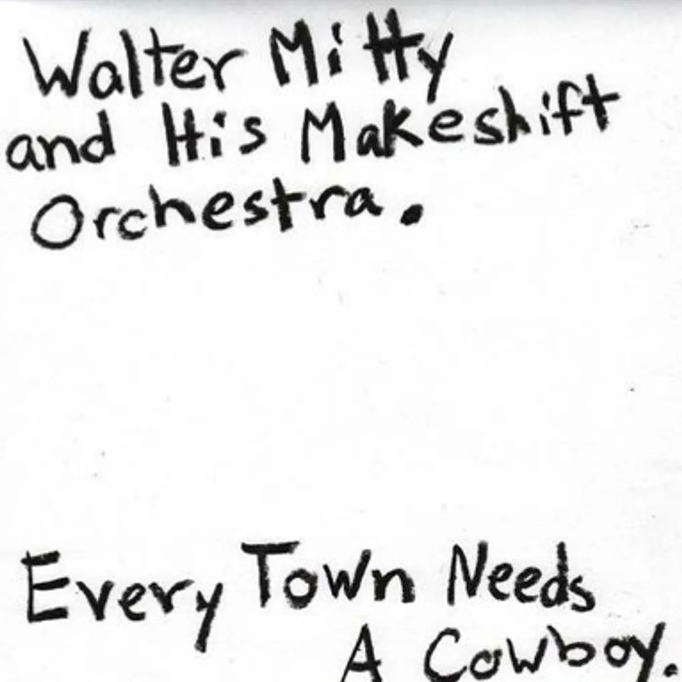 Walter Mitty and His Makeshift Orchestra Every Town Needs A Cowboy Vinyl Record