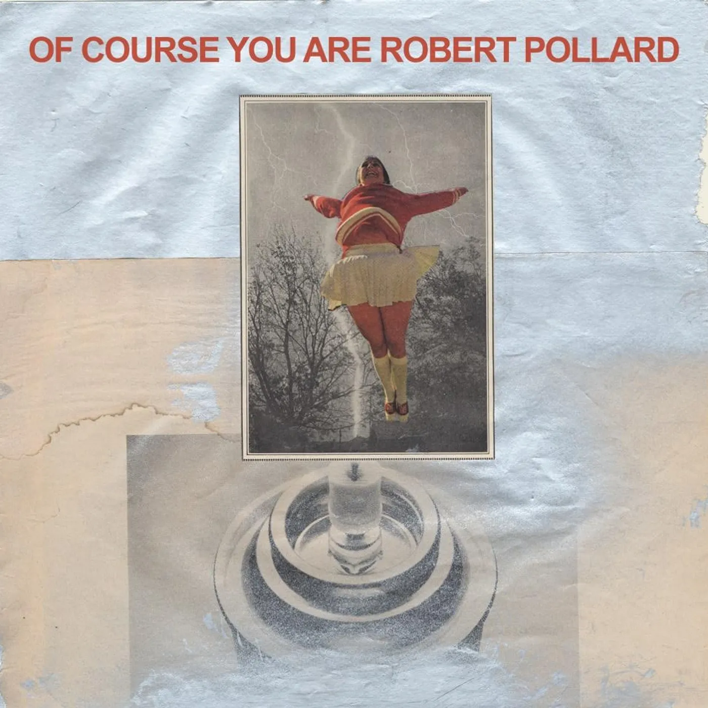 Robert Pollard OF COURSE YOU ARE CD
