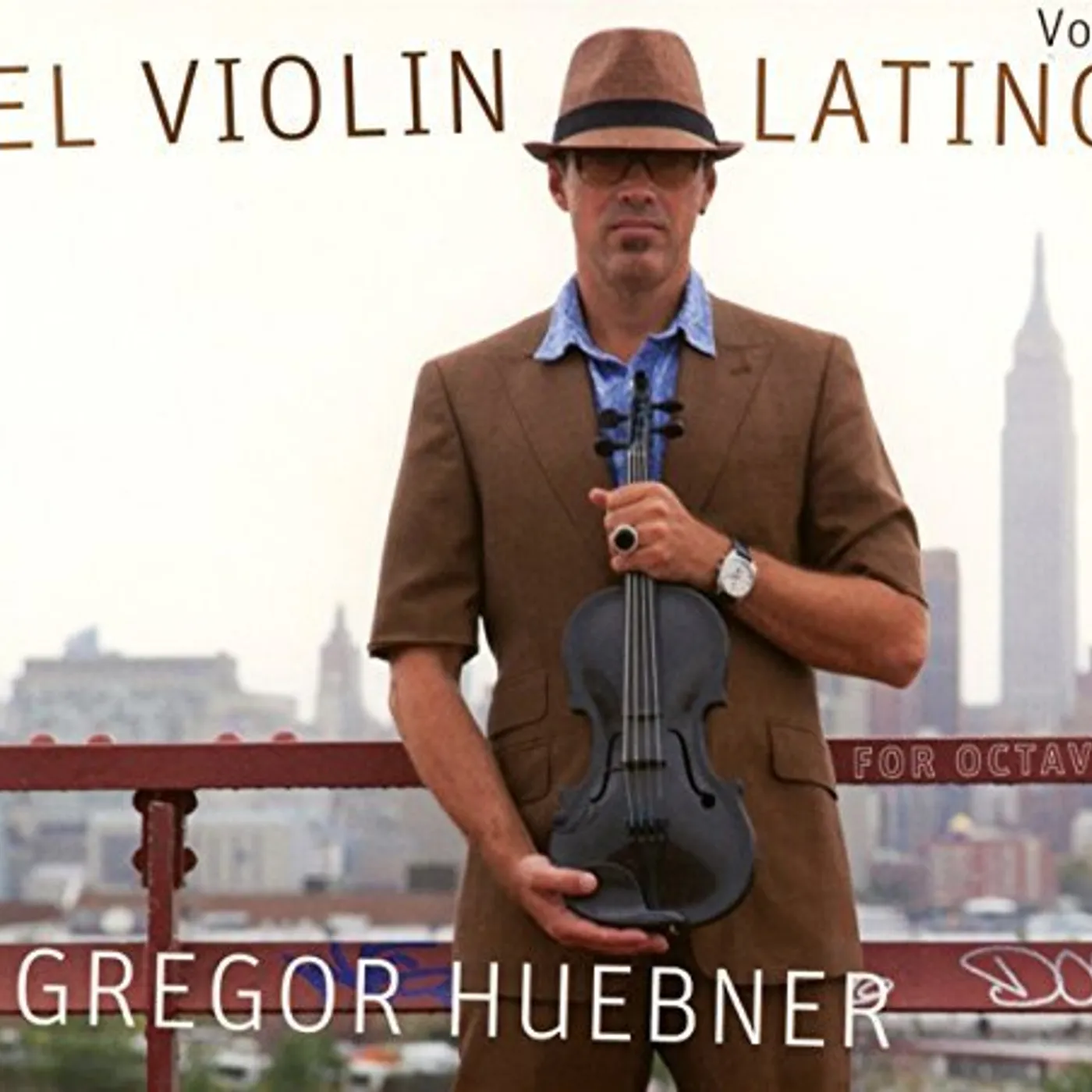 Gregor Huebner EL VIOLIN LATINO 2 FOR OCTAVIO CD