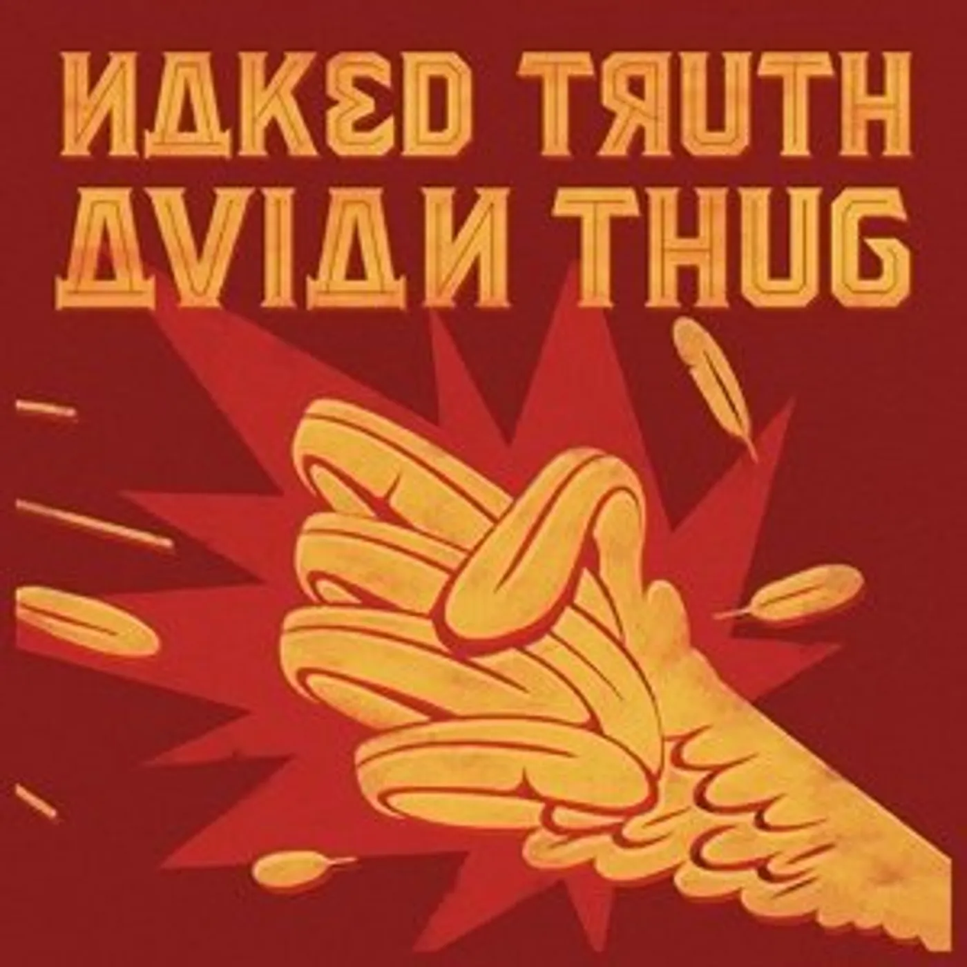 Naked Truth AVIAN THUG CD