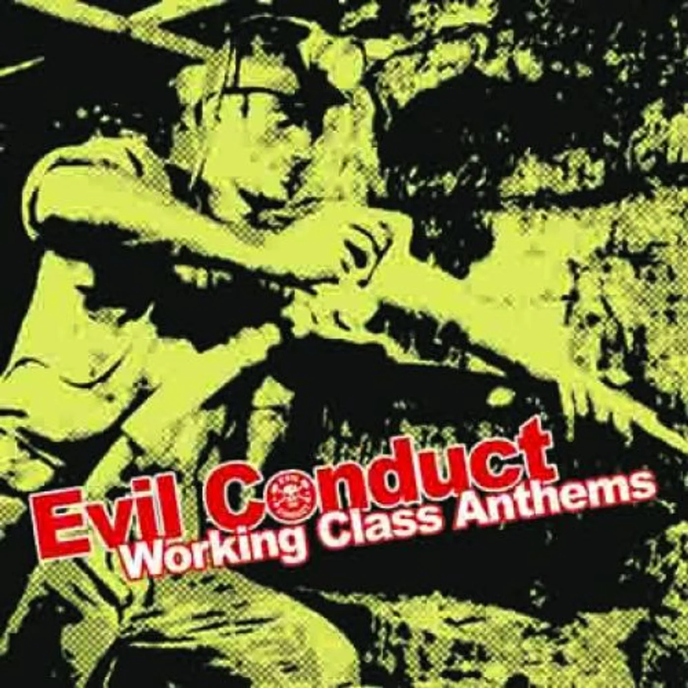 Evil Conduct Working Class Anthems Vinyl Record