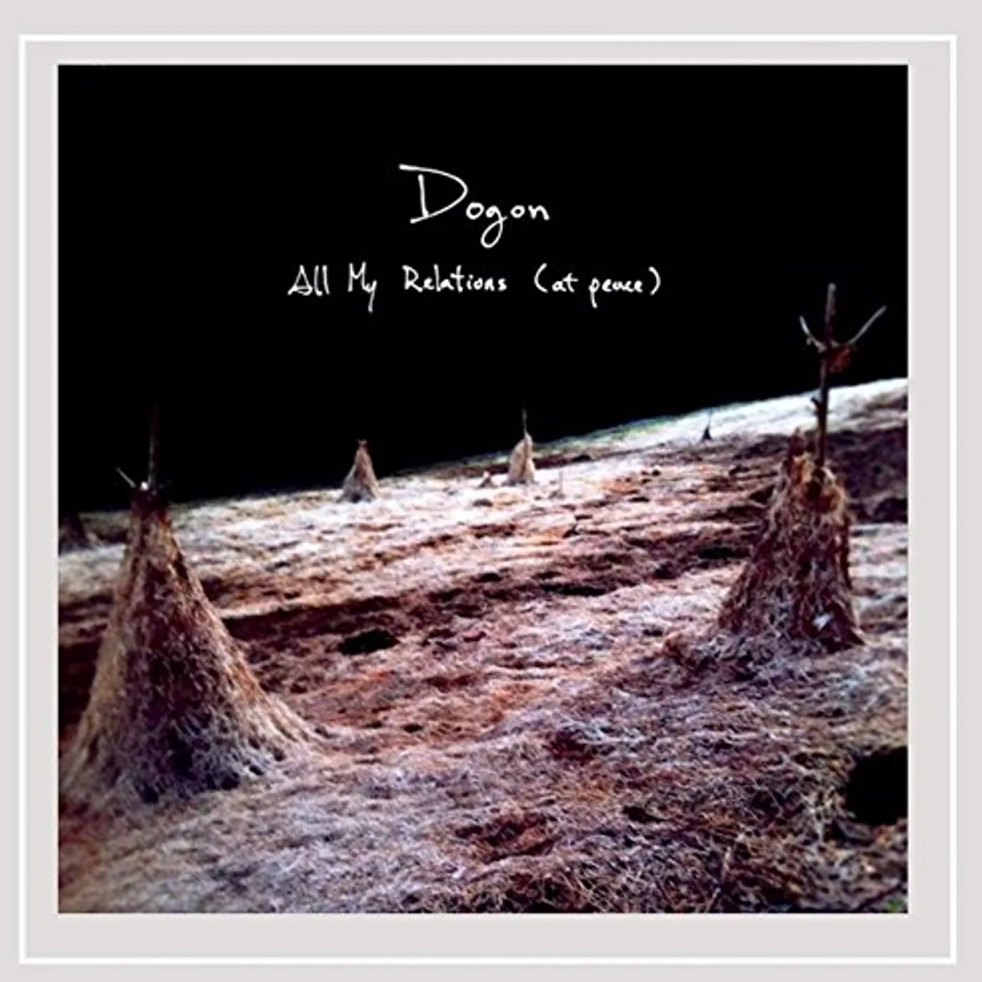 Dogon ALL MY RELATIONS (AT PEACE) CD