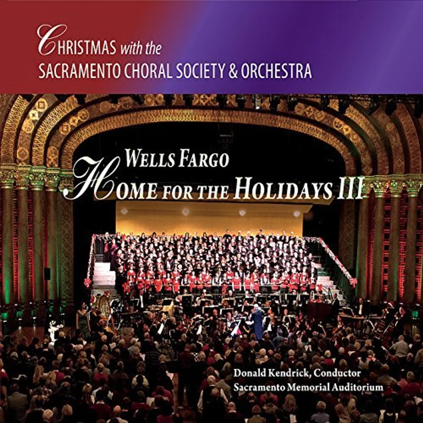 Sacramento Choral Society & Orchestra WELLS FARGO HOME FOR THE HOLIDAYS III CD