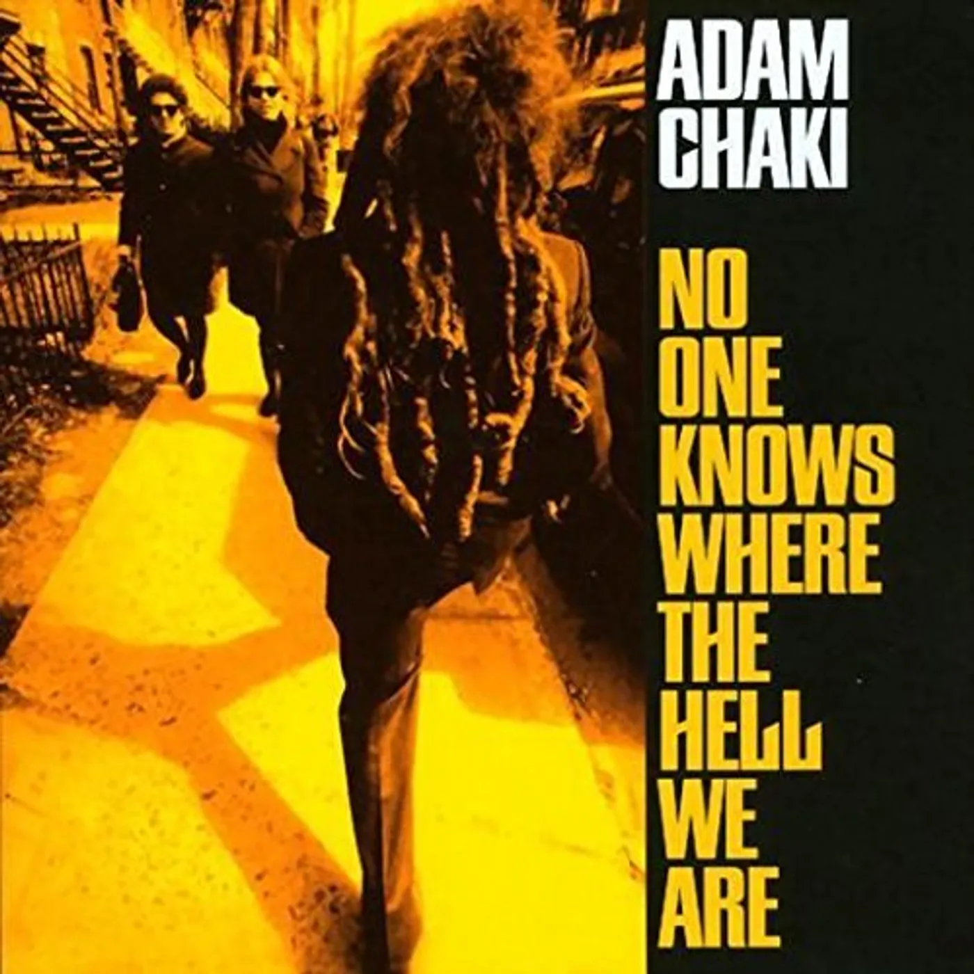 Adam Chaki NO ONE KNOWS WHERE THE HELL WE ARE CD