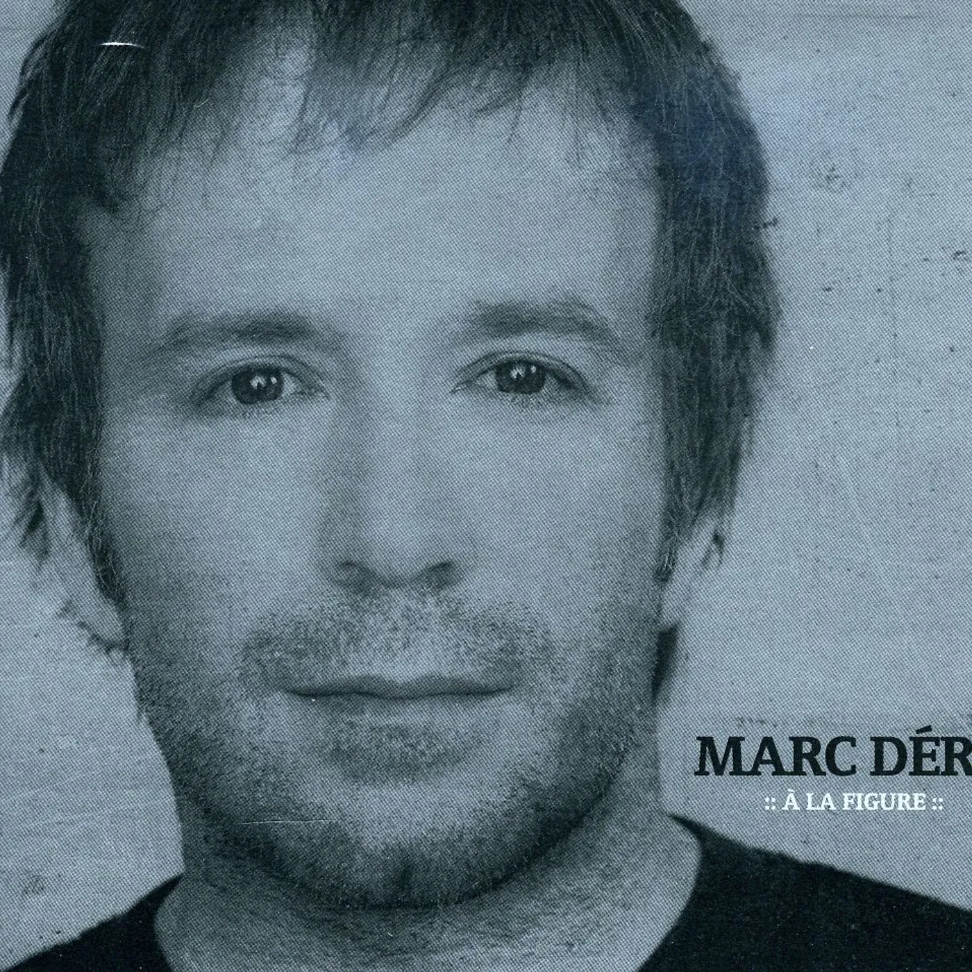 Marc Déry LA FIGURE CD