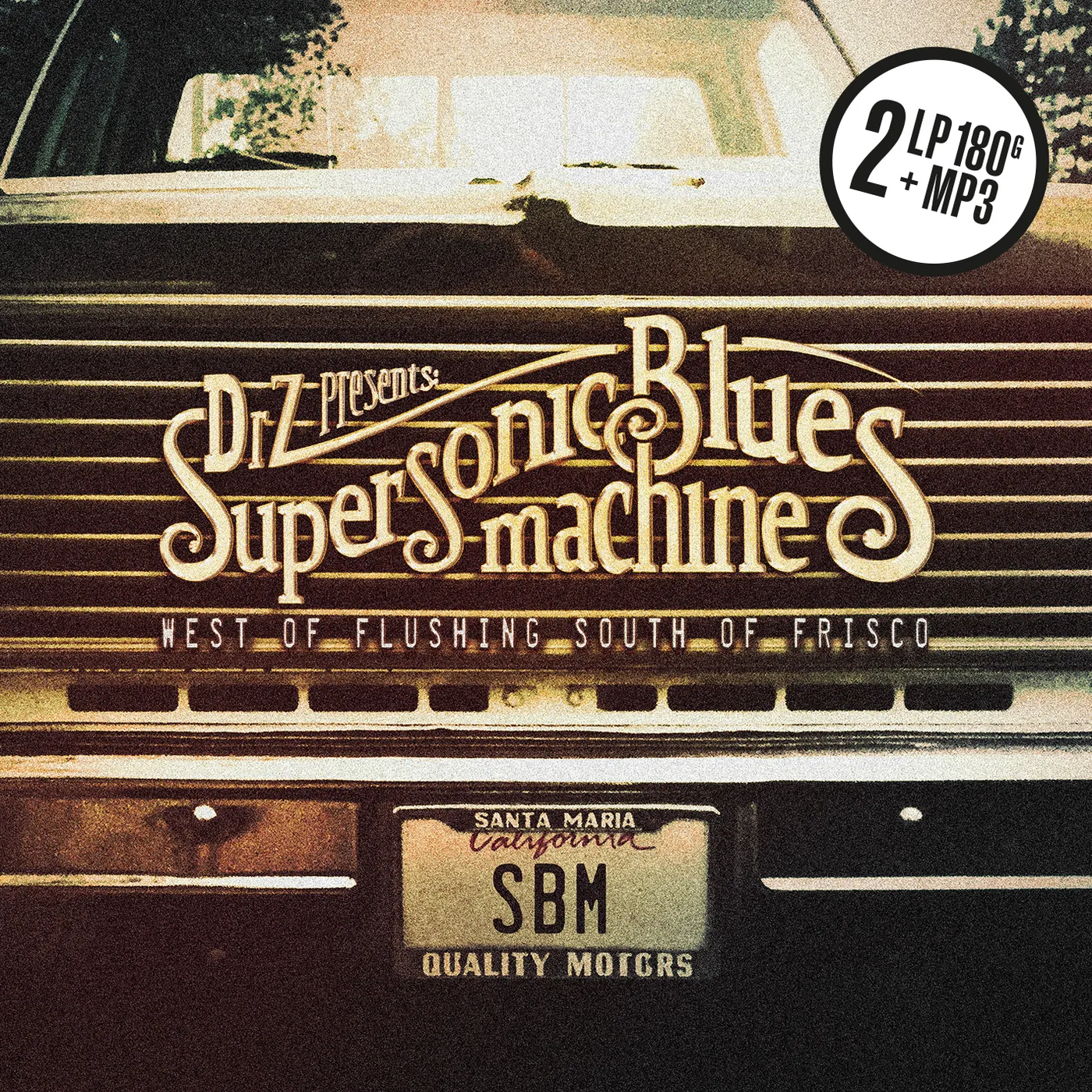 Supersonic Blues Machine West Of Flushing South Of Frisco Vinyl Record