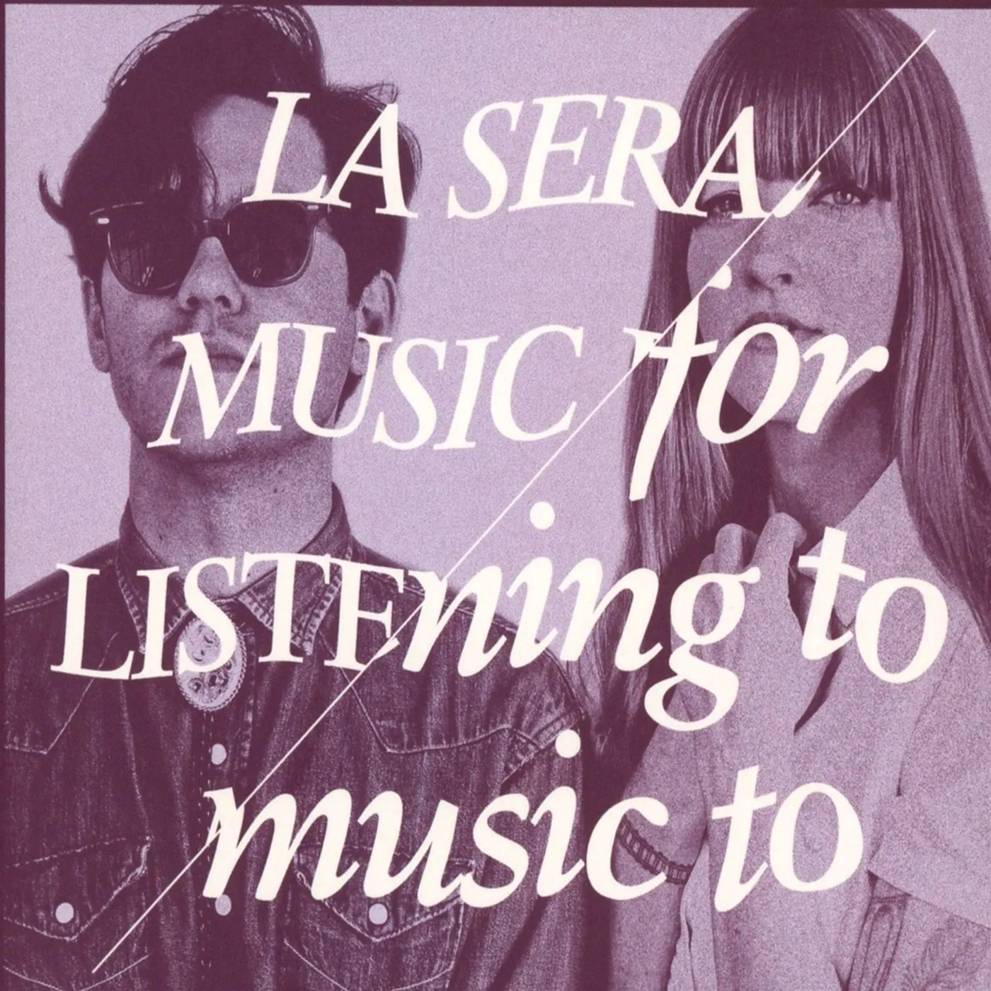 La Sera MUSIC FOR LISTENING TO MUSIC TO CD