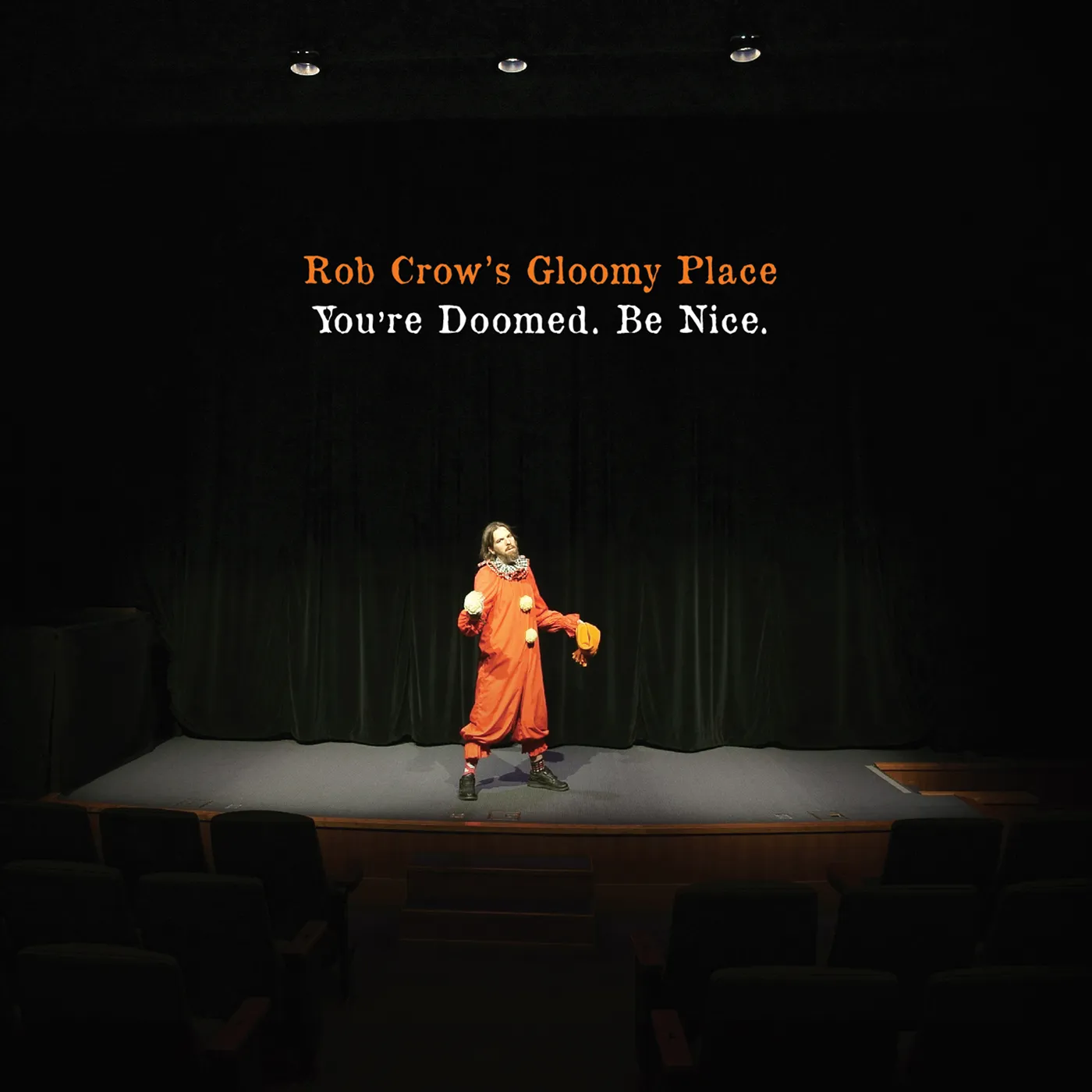 Rob Crow's Gloomy Place YOU'RE DOOMED BE NICE Vinyl Record