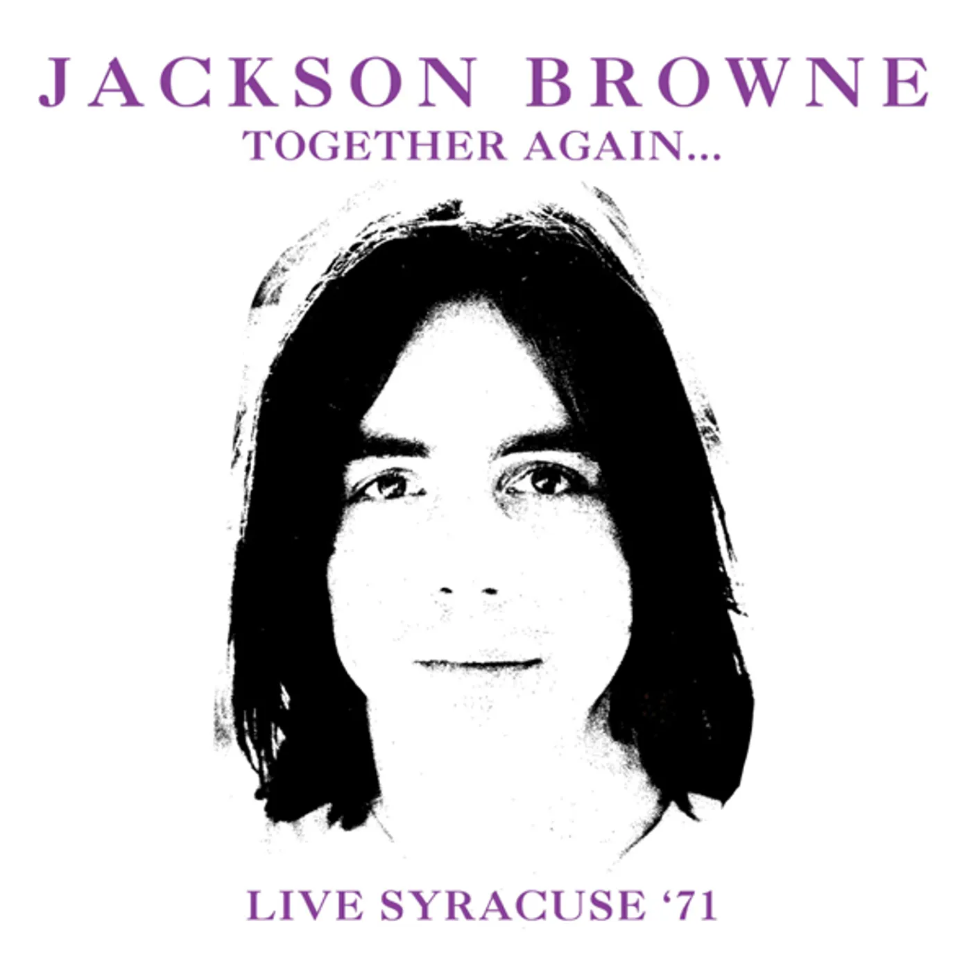 Jackson Browne TOGETHER AGAIN LIVE SYRACUSE '71 CD