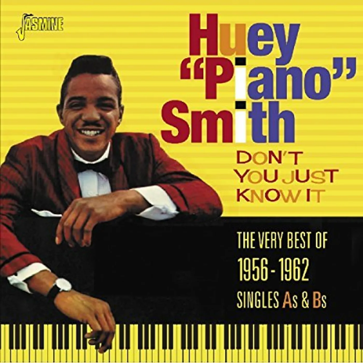 Huey "Piano" Smith DON'T YOU JUST KNOW IT: VERY BEST OF 1956-1962 CD