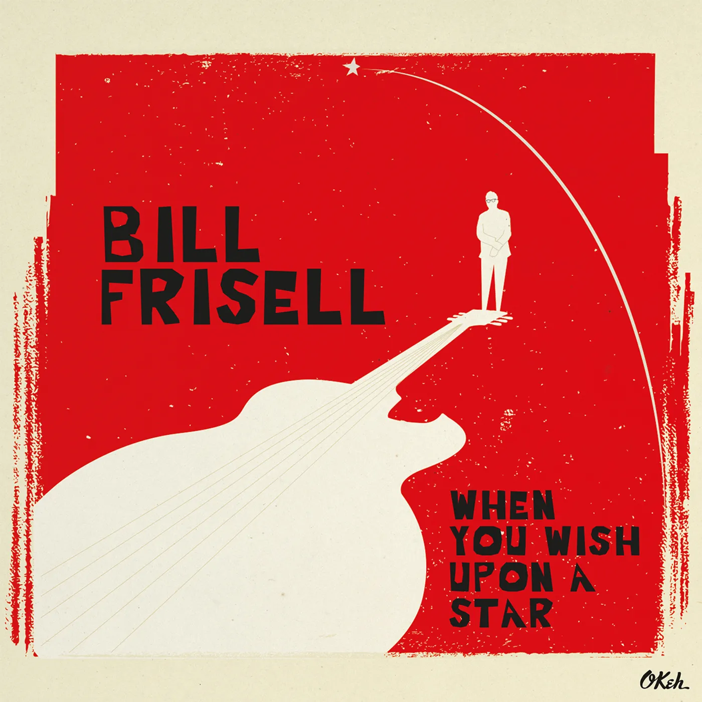 Bill Frisell WHEN YOU WISH UPON A STAR Vinyl Record - Gatefold Sleeve, 180 Gram Pressing