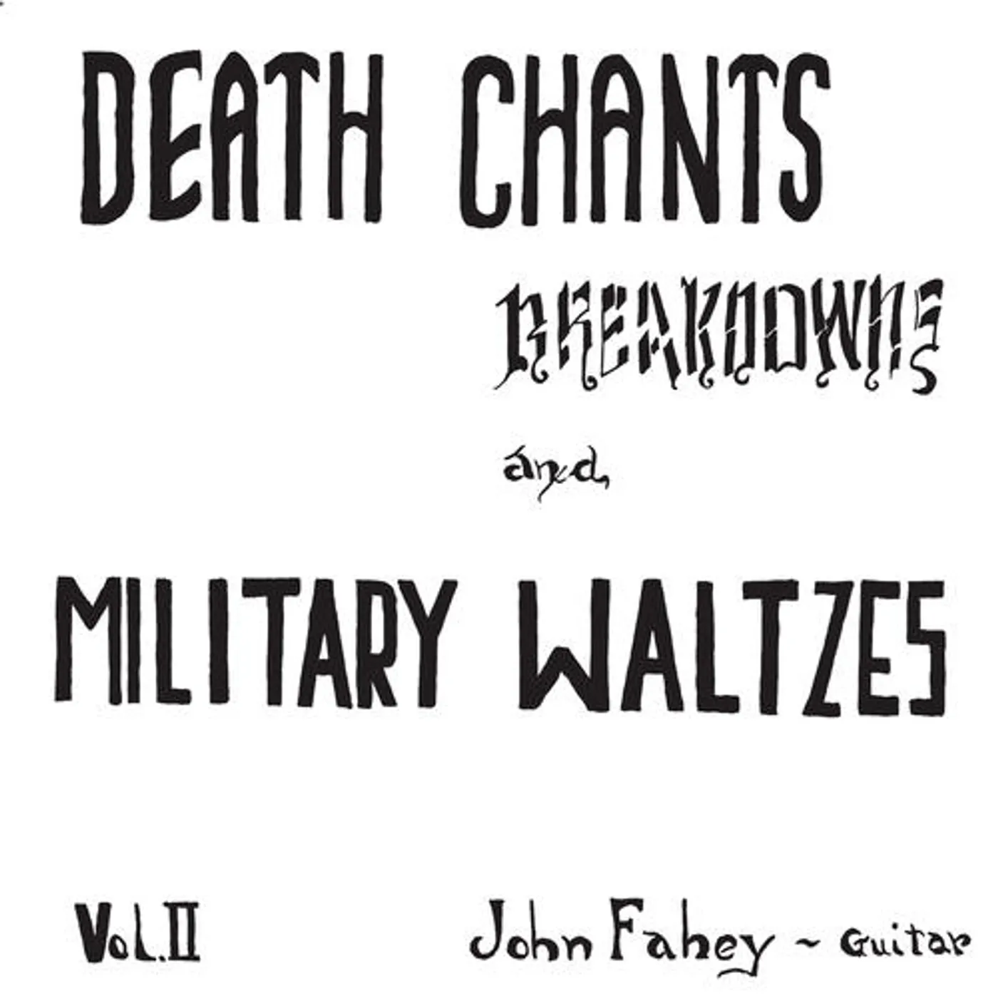 John Fahey DEATH CHANTS - BREAKDOWNS & MILITARY WALTZES Vinyl Record
