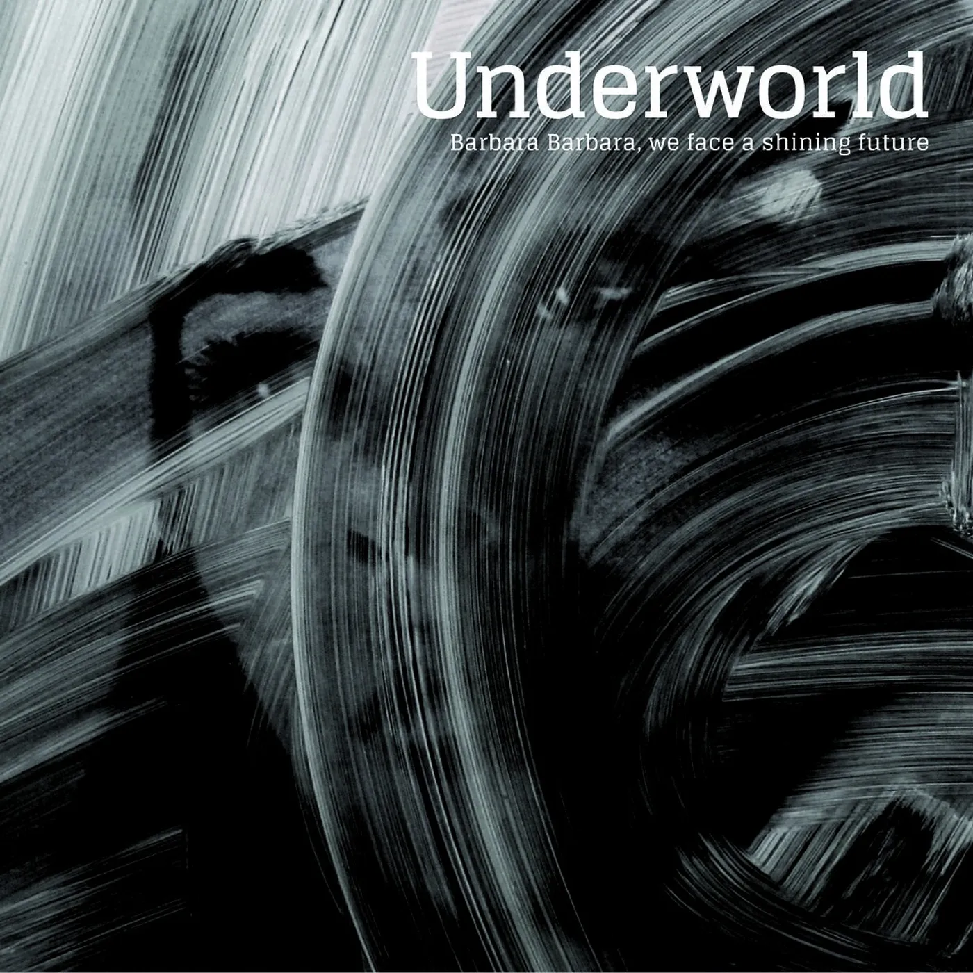 Underworld BARBARA BARBARA WE FACE A SHINING FUTURE Vinyl Record