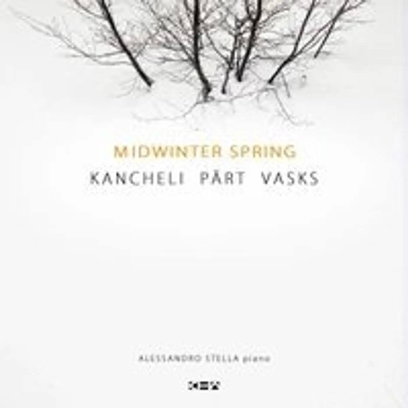 Alessandro Stella MIDWINTER SPRING: KANCHELI - PART - VASKS CD