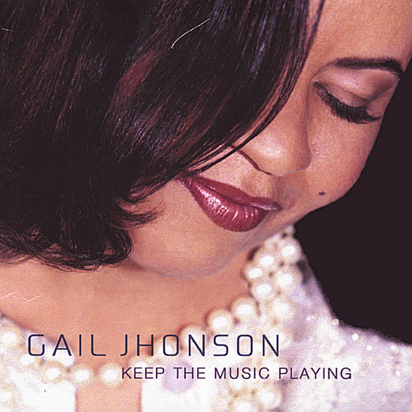 Gail Jhonson KEEP THE MUSIC PLAYING CD