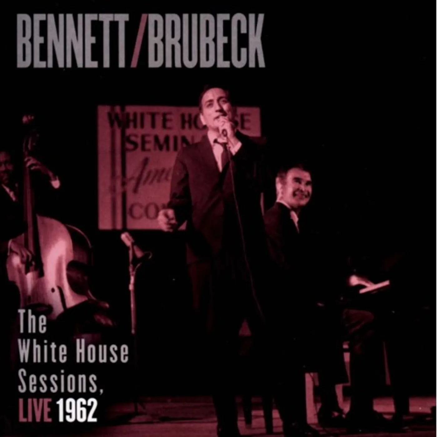 Tony Bennett / Dave Brubeck WHITE HOUSE SESSIONS - LIVE 1962 Vinyl Record
