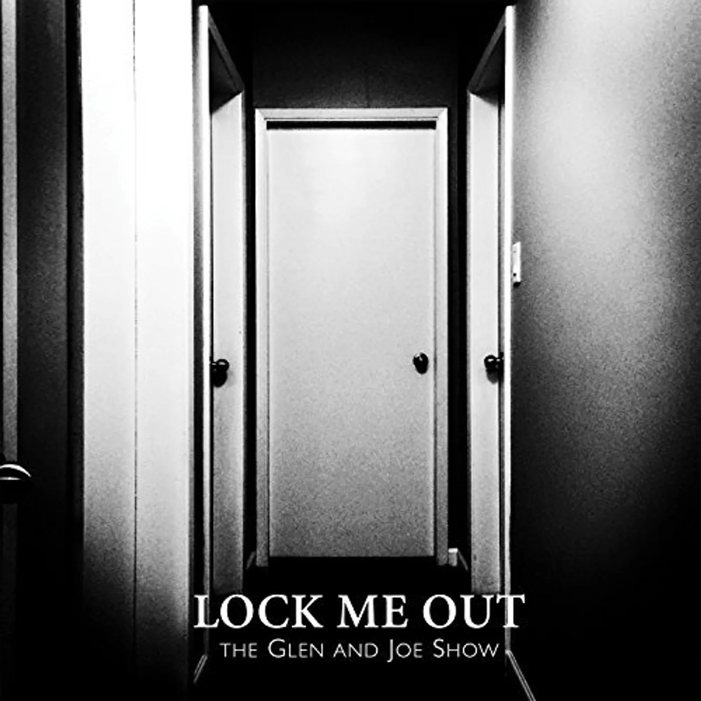 The Glen and Joe Show Lock Me Out Vinyl Record