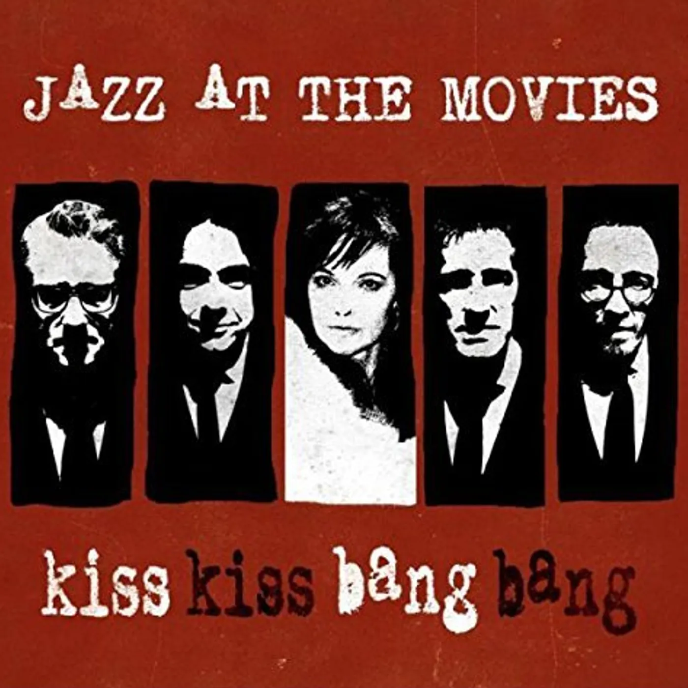 Jazz At The Movies KISS KISS BANG BANG CD