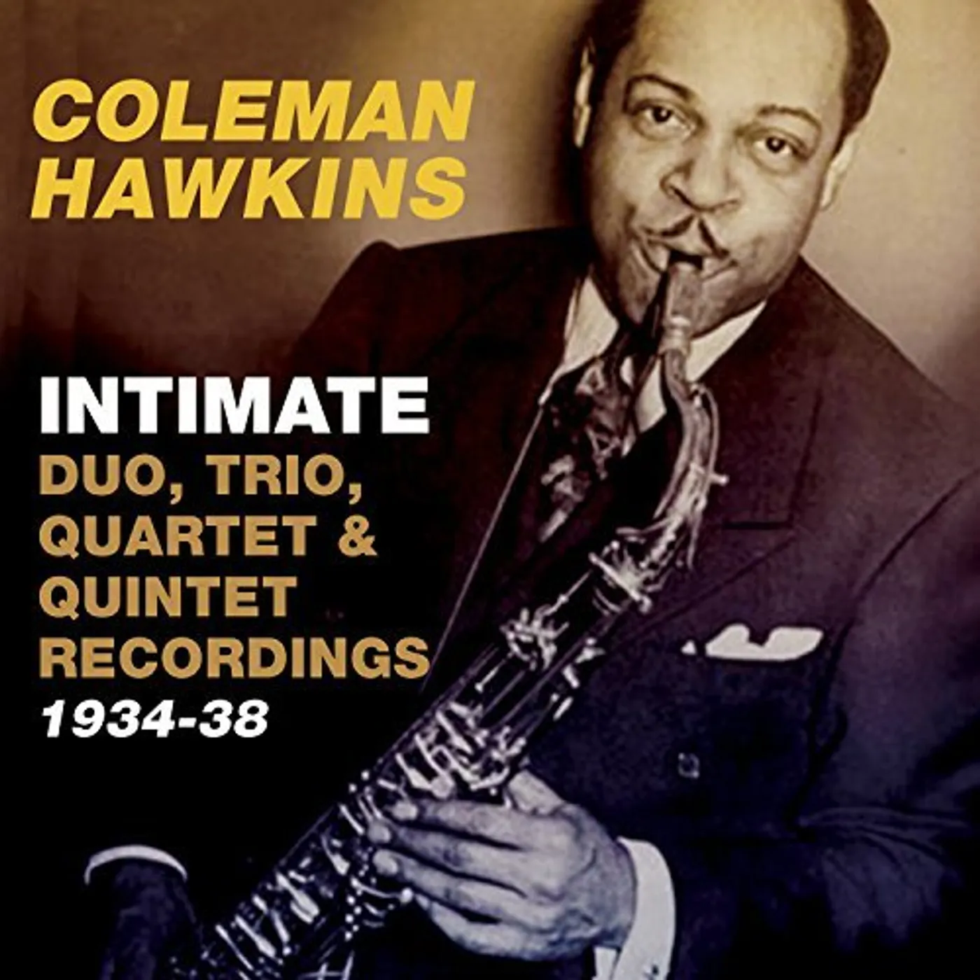 Coleman Hawkins INTIMATE: DUO TRIO QUARTET & QUINTET RECORDINGS CD