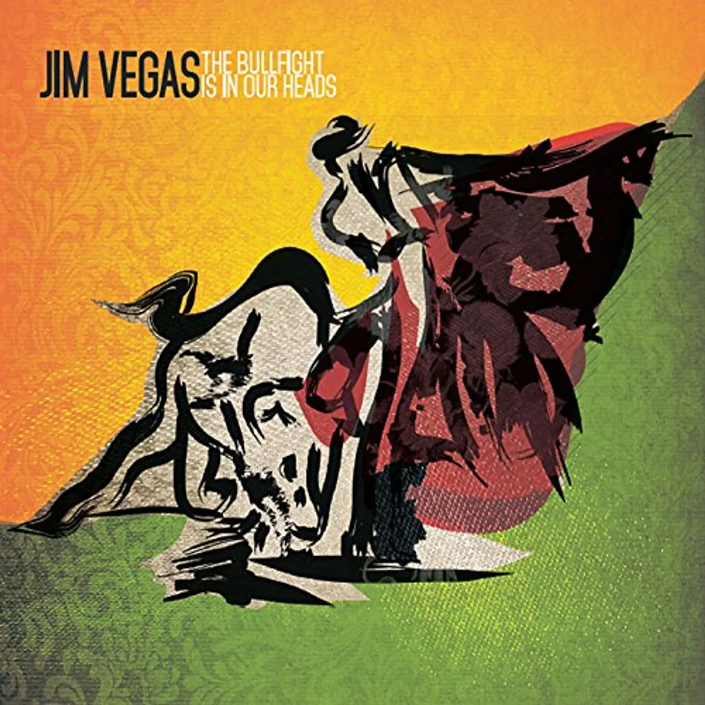 Jim Vegas BULLFIGHT IS IN OUR HEADS CD