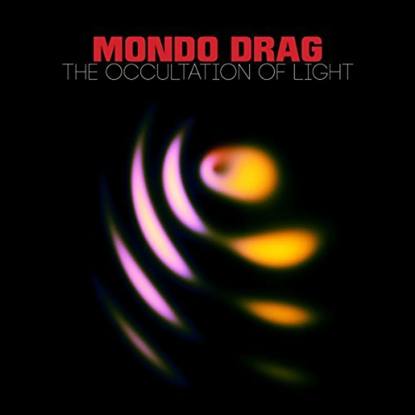 Mondo Drag OCCULTATION OF LIGHT Vinyl Record
