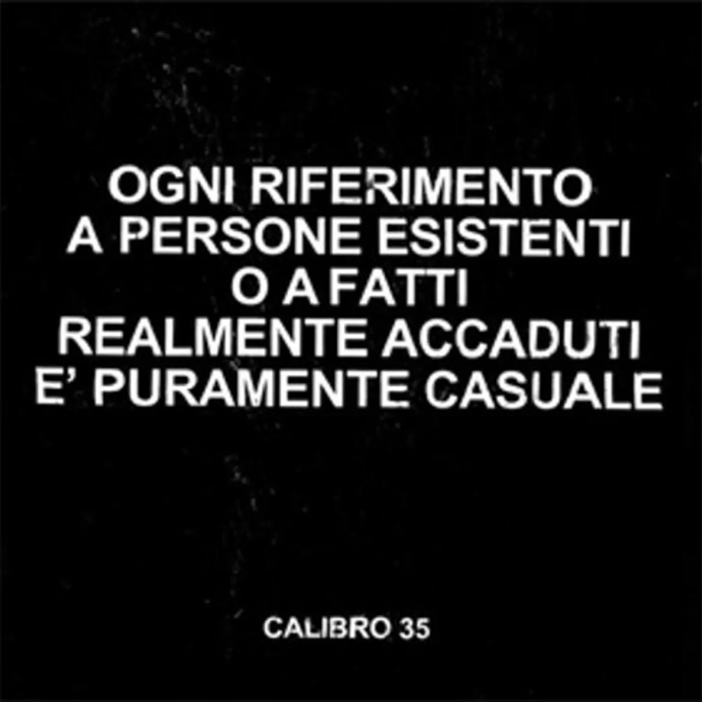 Calibro 35 OGNI RIFERIMENTO A PERSONE ESISTENTI O A FATTI Vinyl Record