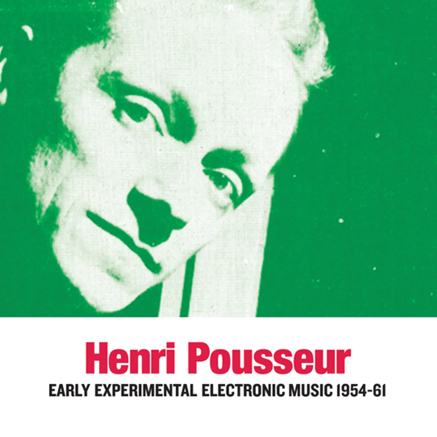 Henri Pousseur EARLY EXPERIMENTAL ELECTRONIC MUSIC 1954-61 CD