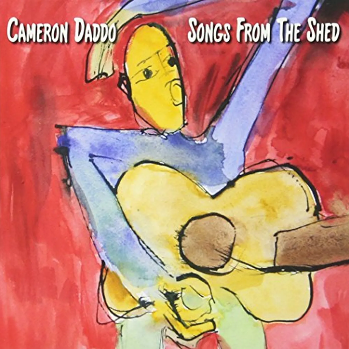 Cameron Daddo SONGS FROM THE SHED CD