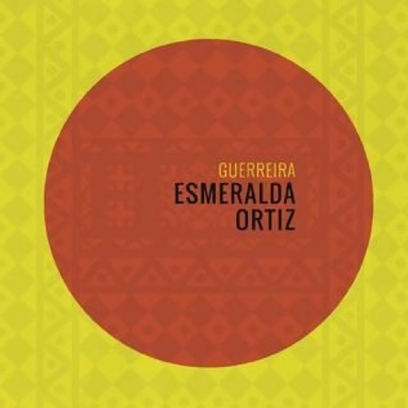 Esmeralda Ortiz GUERREIRA CD