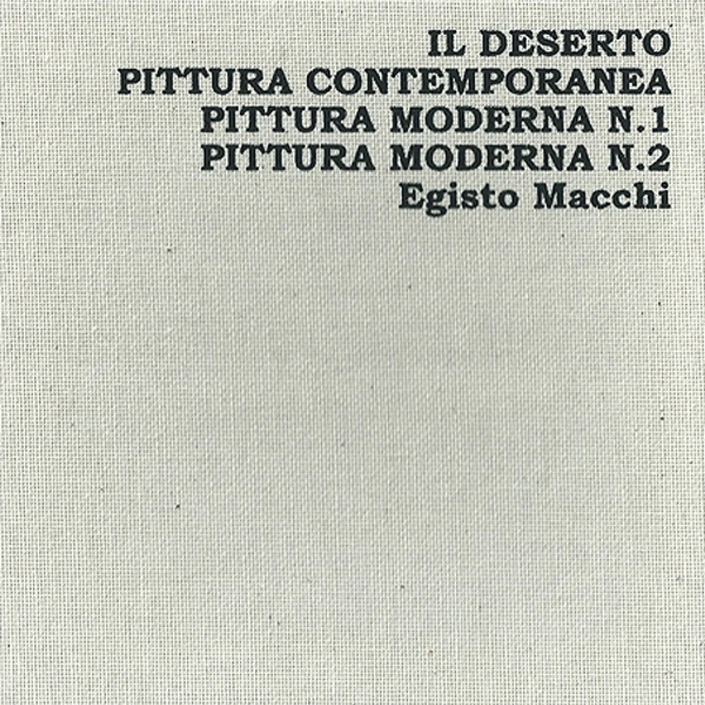 Egisto Macchi IL DESERTO / PITTURA CONTEMPORANEA / PITTURA CD