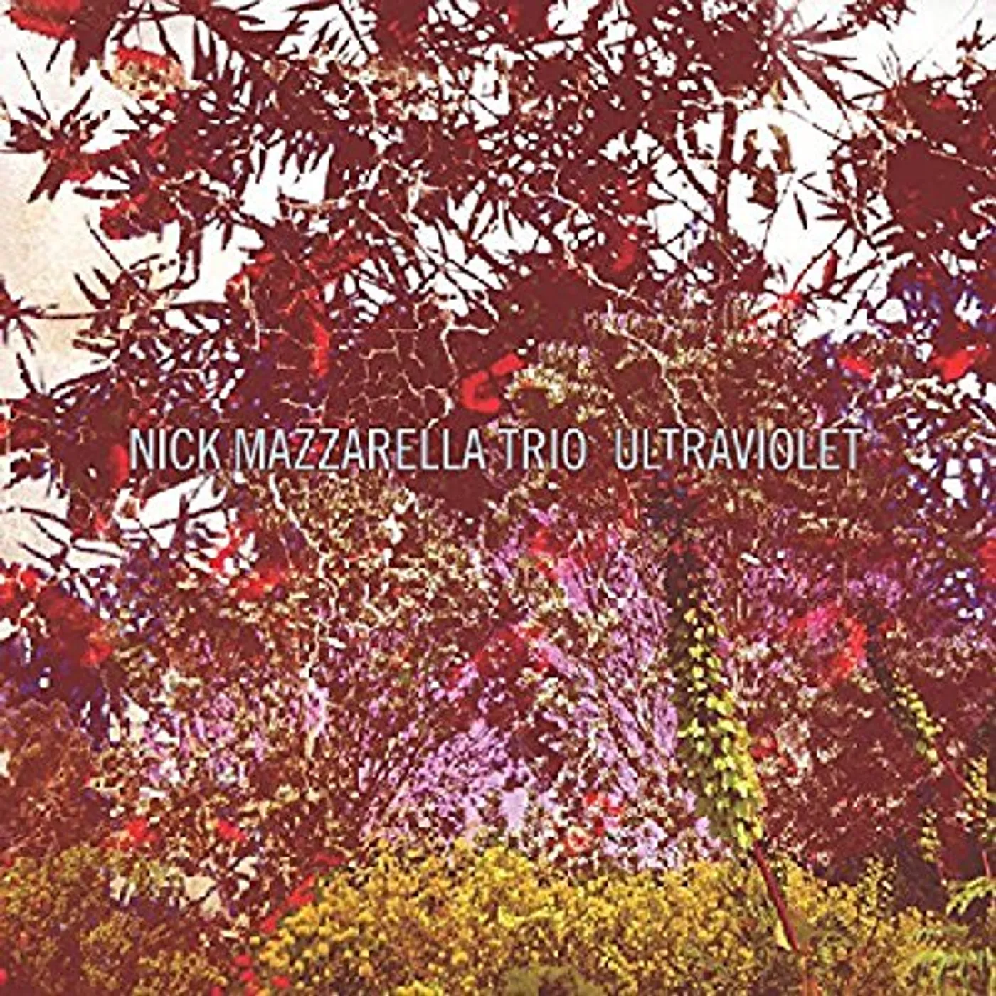 Nick Mazzarella Trio ULTRAVIOLET CD