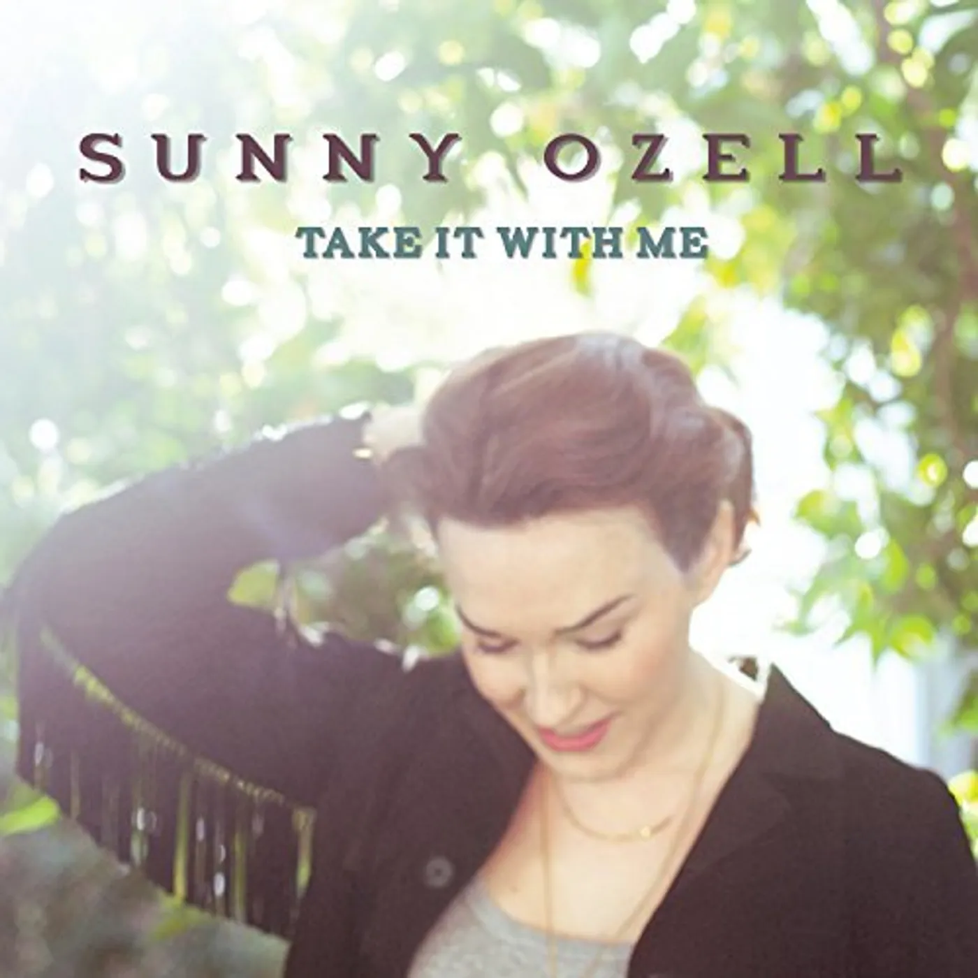 Sunny Ozell TAKE IT WITH ME CD