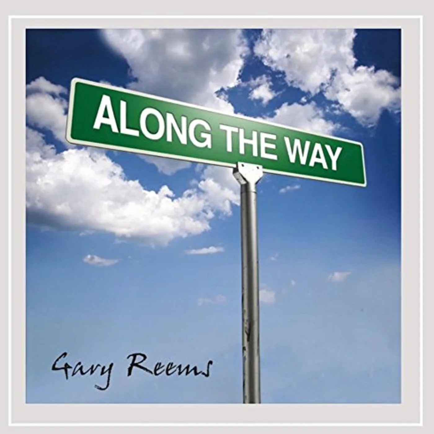Gary Reems ALONG THE WAY CD