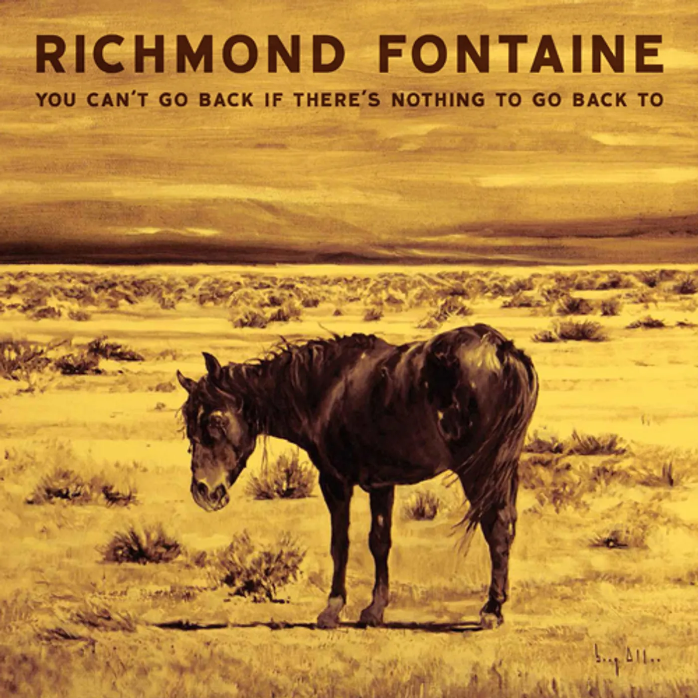Richmond Fontaine YOU CAN'T GO BACK IF THERE IS NOTHING TO GO BACK CD