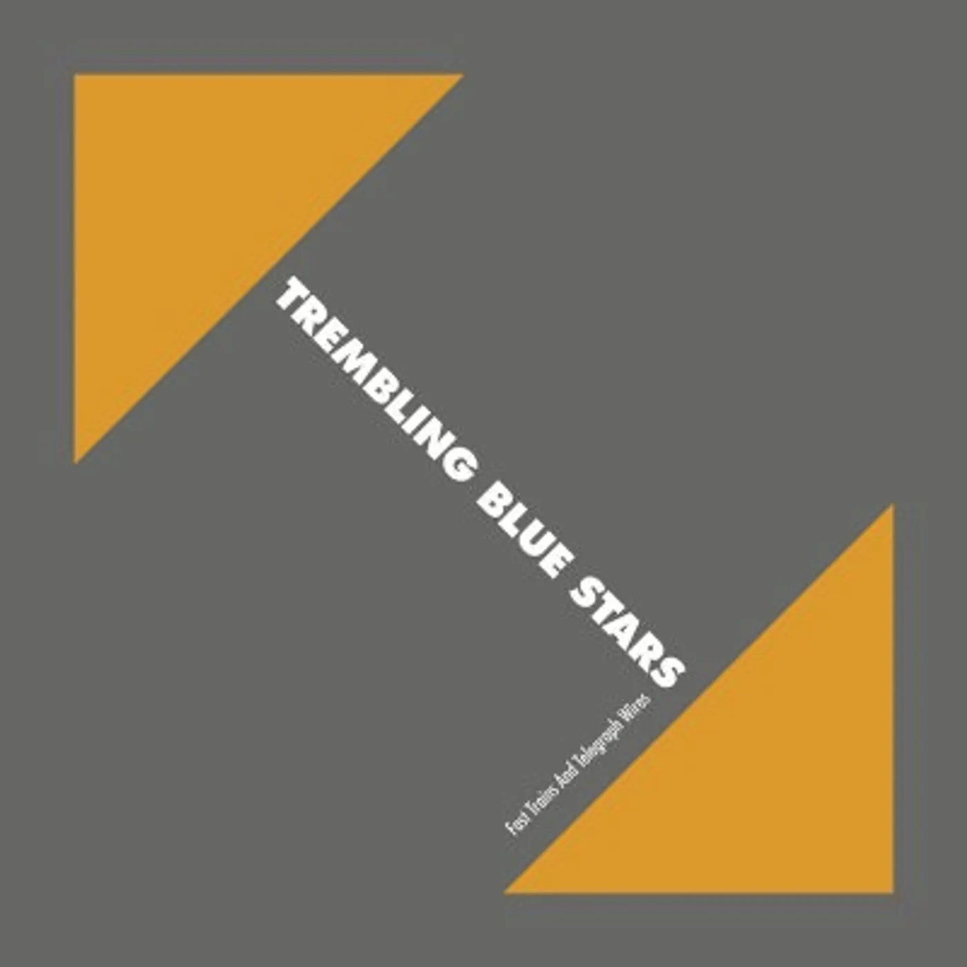 Trembling Blue Stars Fast Trains And Telegraph Wires Vinyl Record