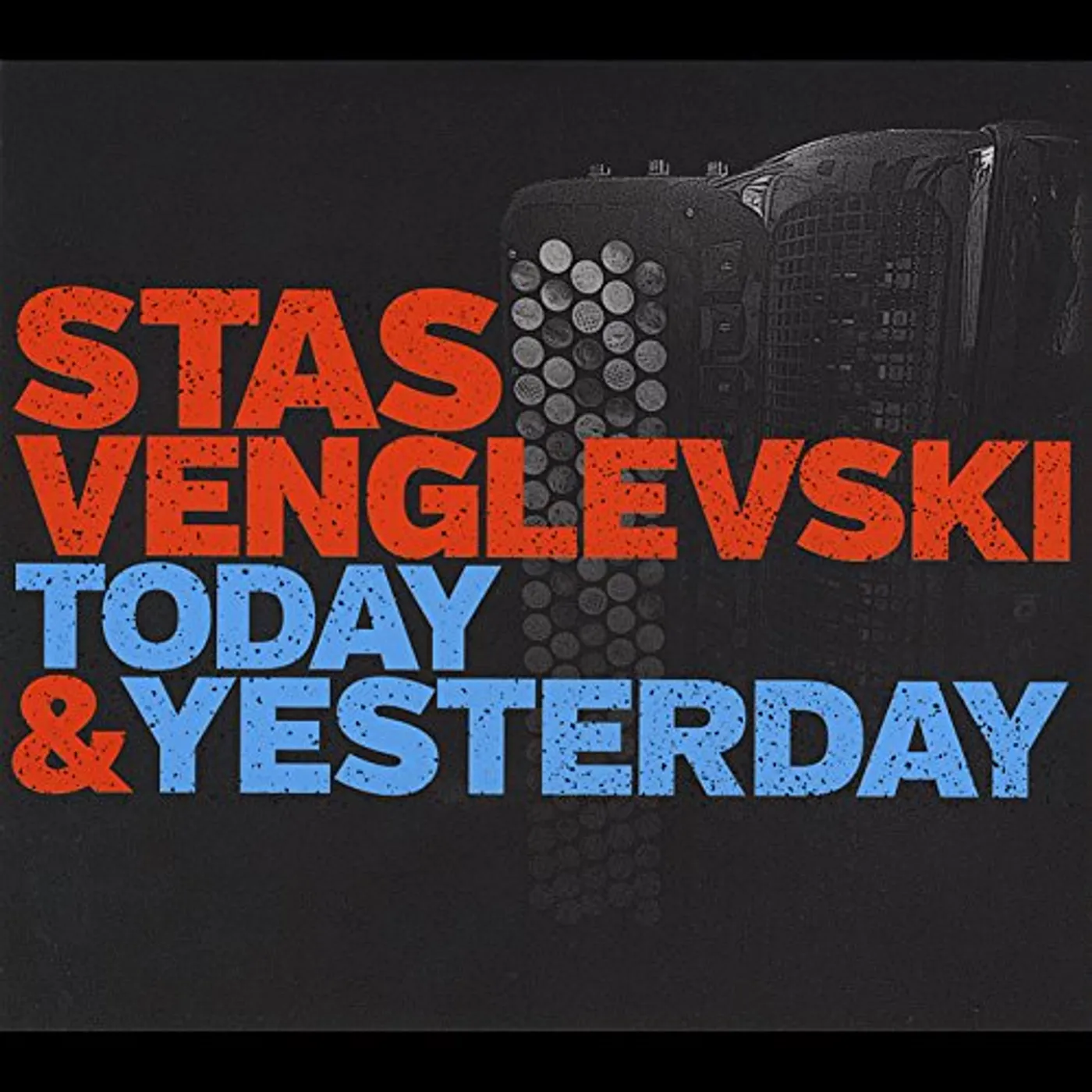Stas Venglevski TODAY & YESTERDAY CD