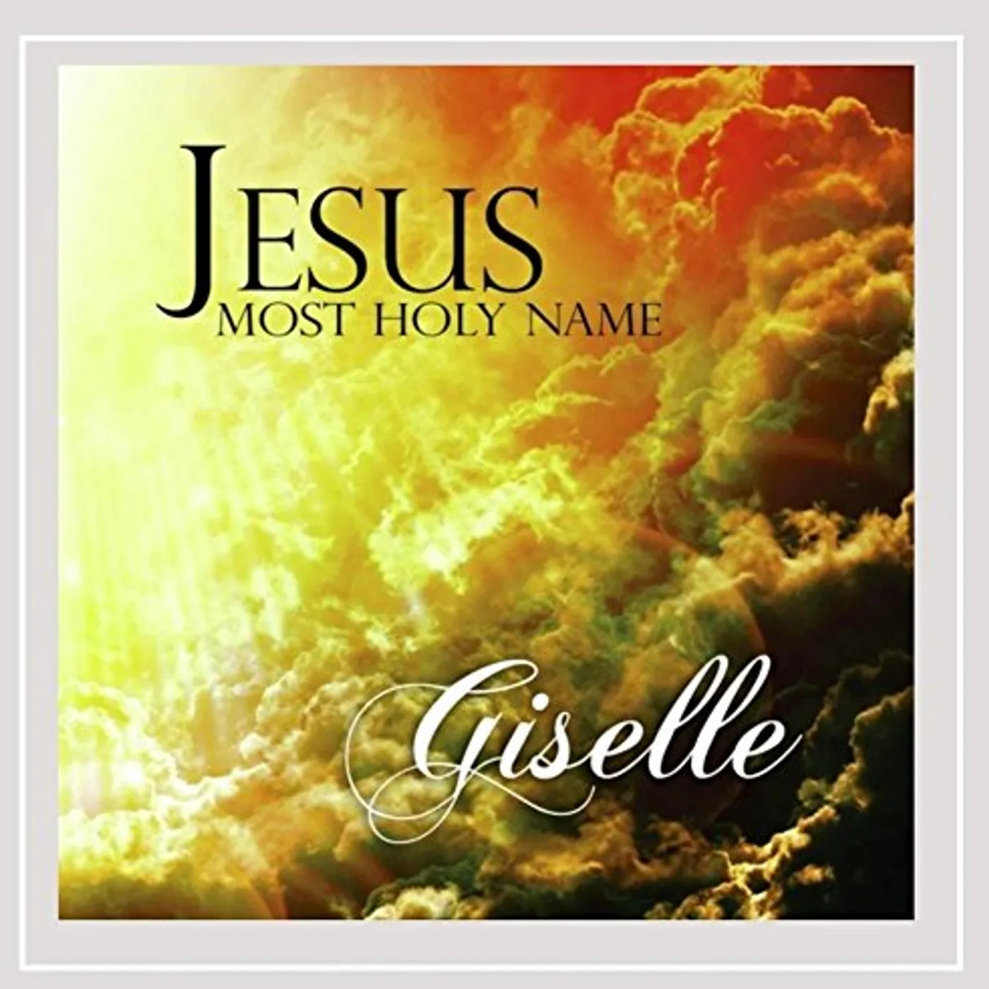 Giselle JESUS MOST HOLY NAME CD