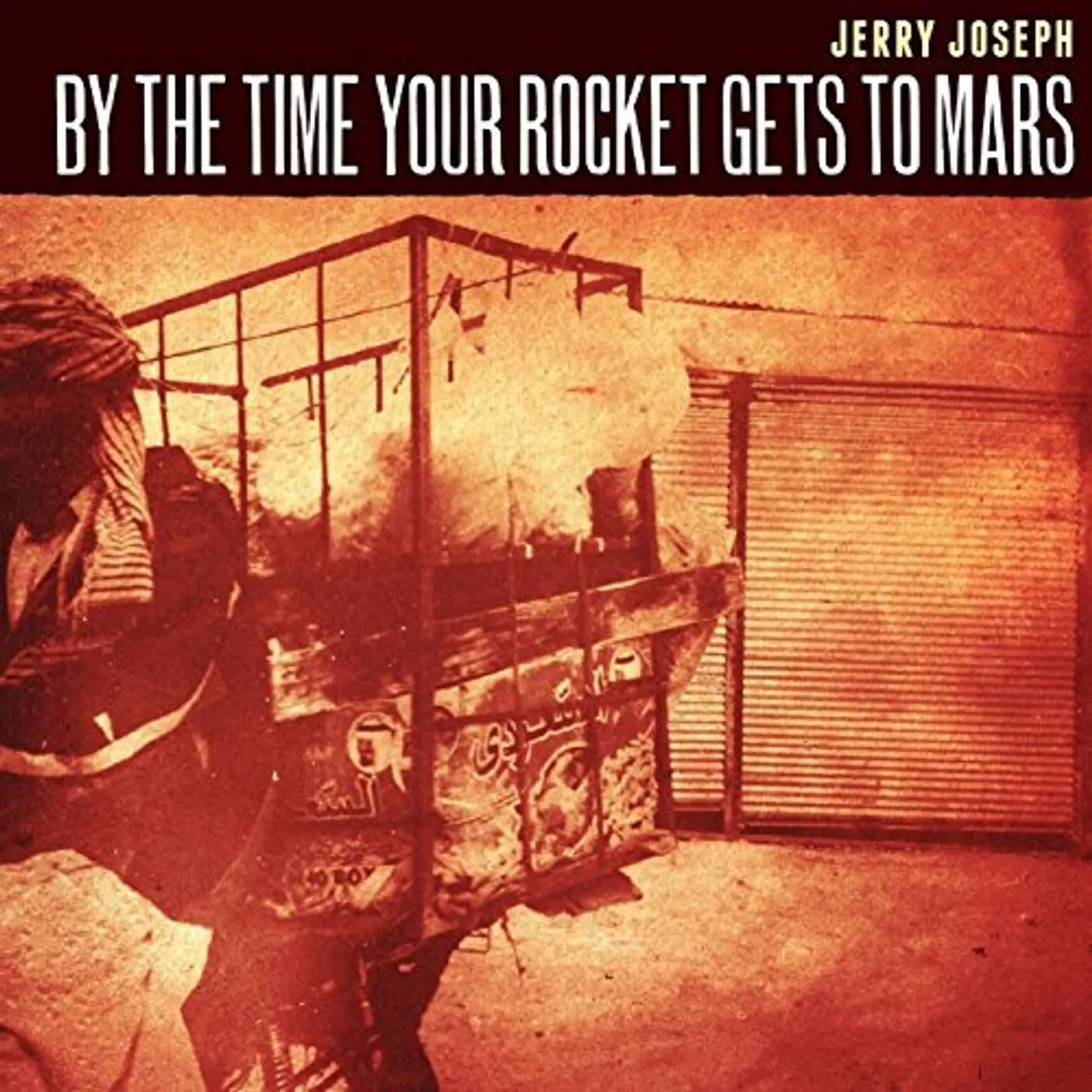 Jerry Joseph BY THE TIME YOUR ROCKET GETS TO MARS CD