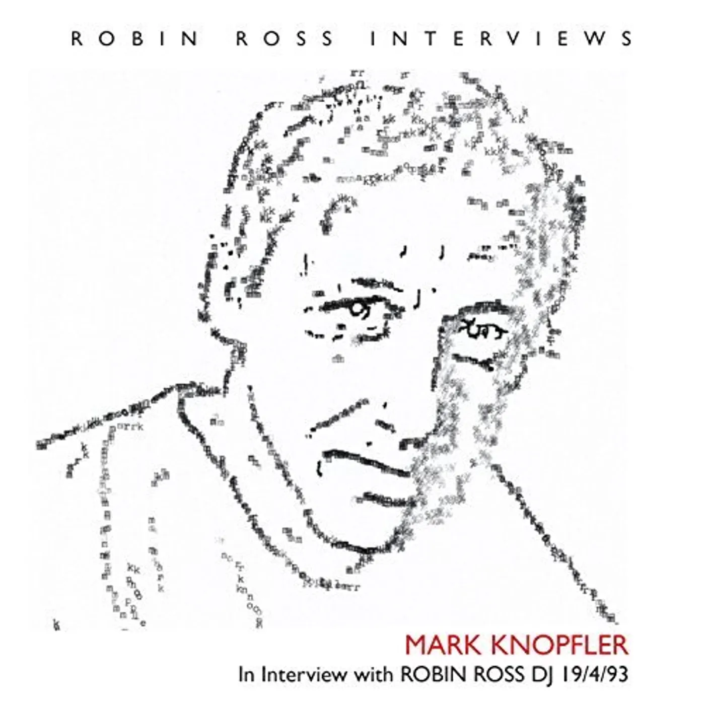 Mark Knopfler INTERVIEW WITH ROBIN ROSS 19 4 93 CD