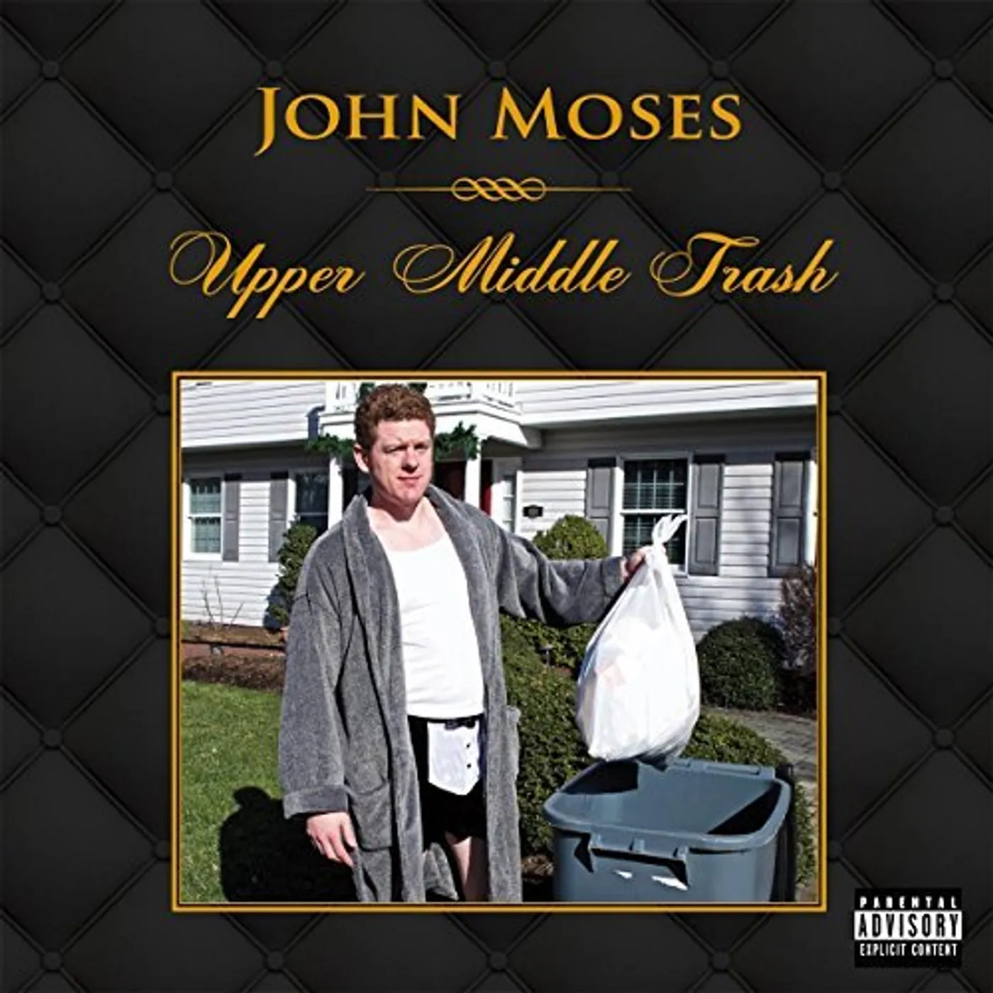 John Moses UPPER MIDDLE TRASH CD