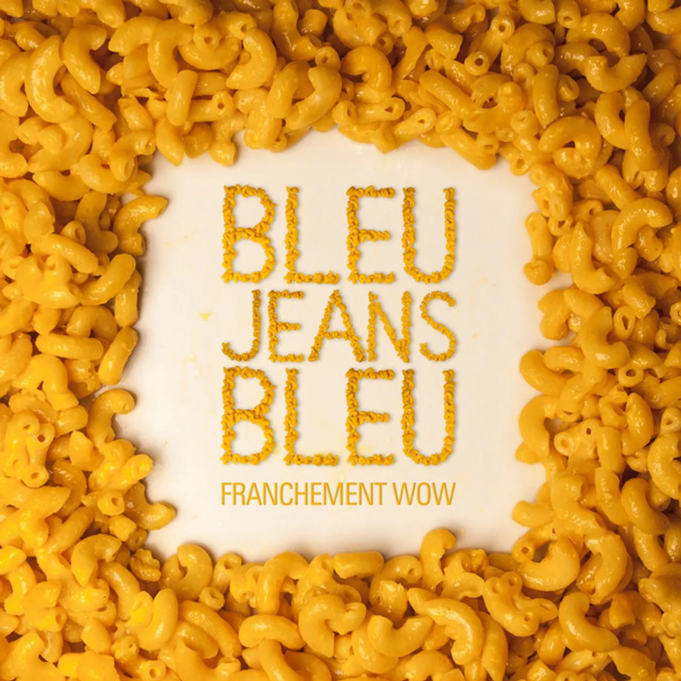 Bleu Jeans Bleu FRANCHEMENT WOW CD