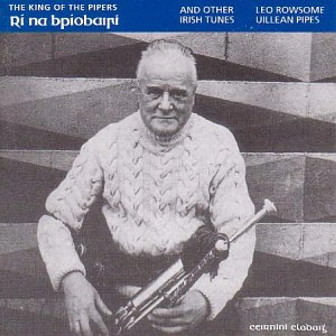 Leo Rowsome KING OF THE PIPERS CD
