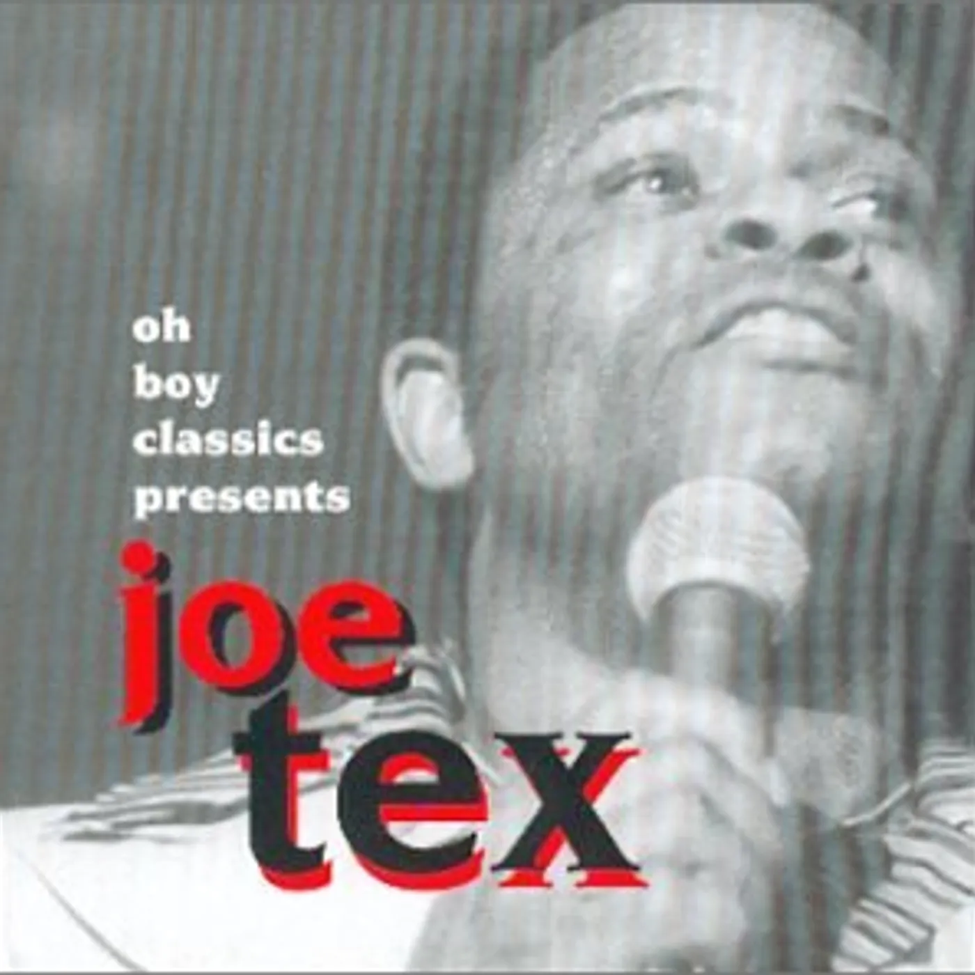OH BOY CLASSICS PRESENTS JOE TEX CD