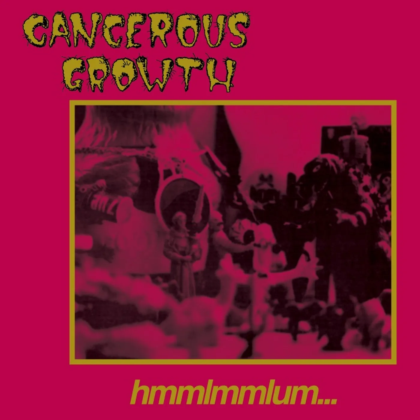 Cancerous Growth HMMLMMLUM Vinyl Record