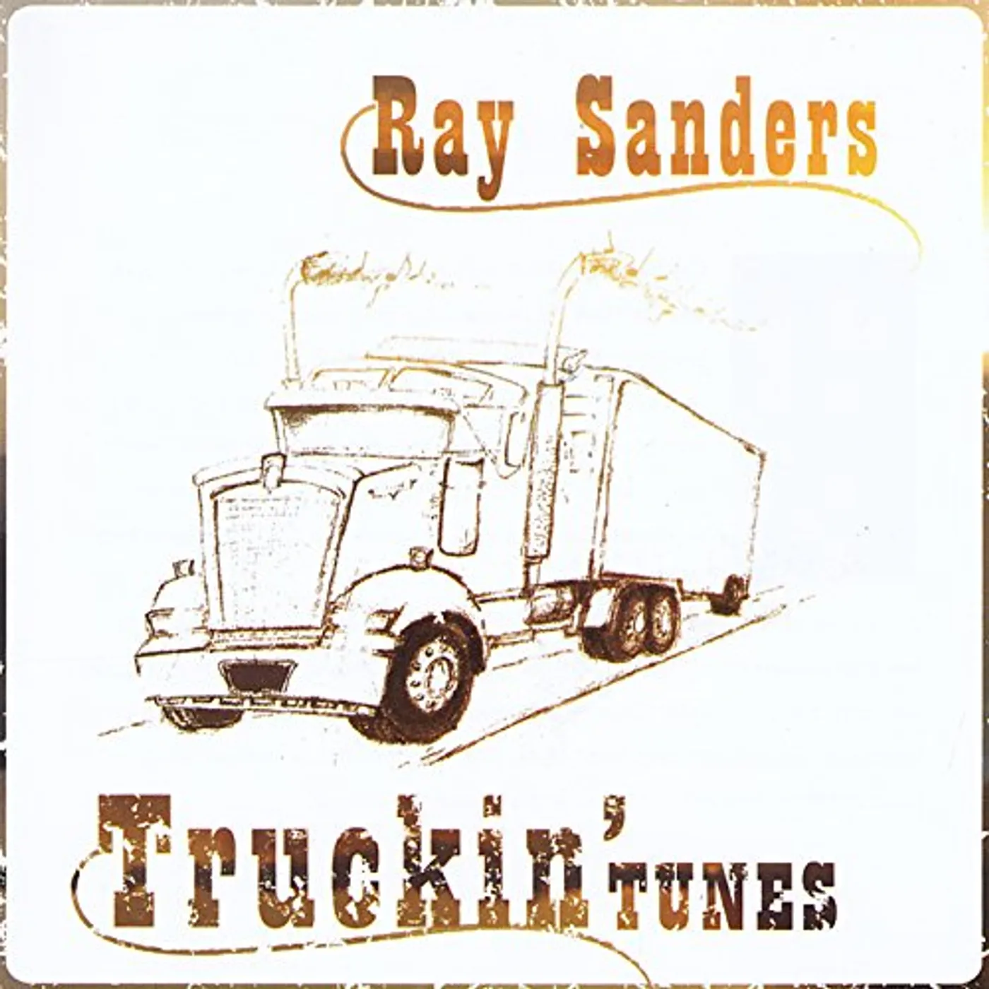 Ray Sanders TRUCKIN TUNES CD
