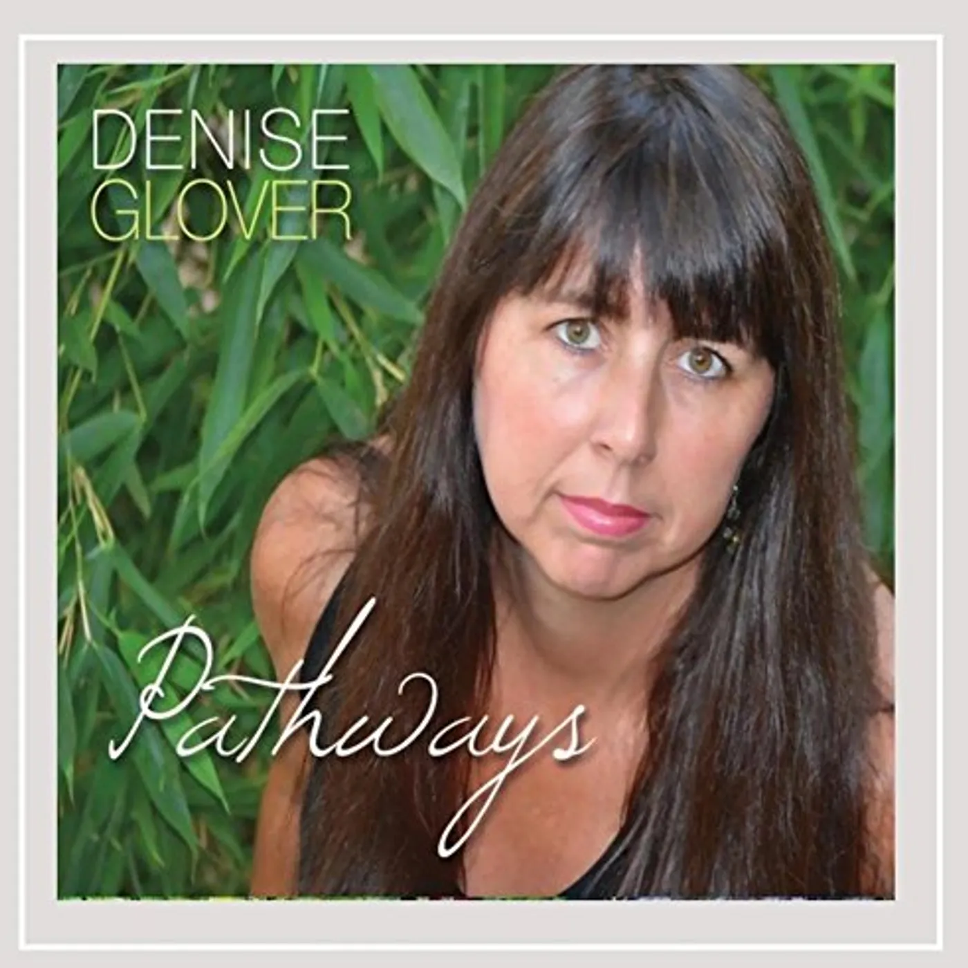 Denise Glover PATHWAYS CD