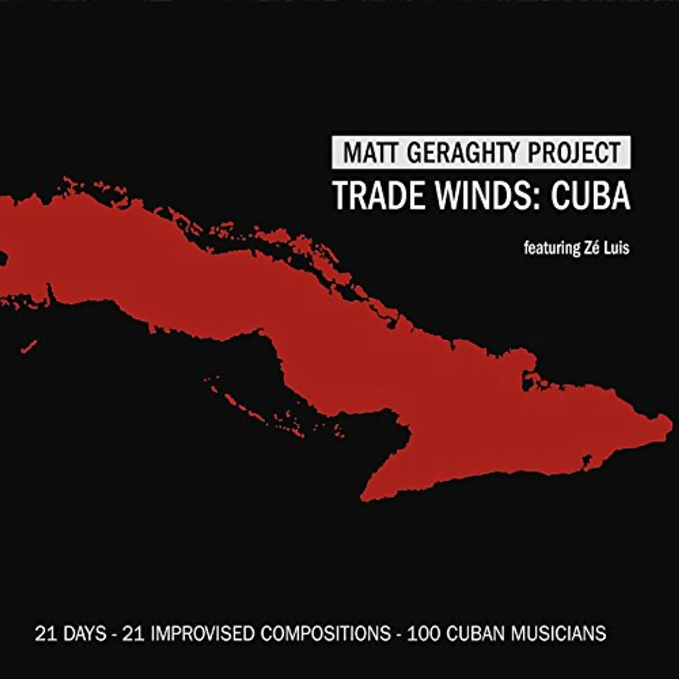 Matt Geraghty Project TRADE WINDS: CUBA CD