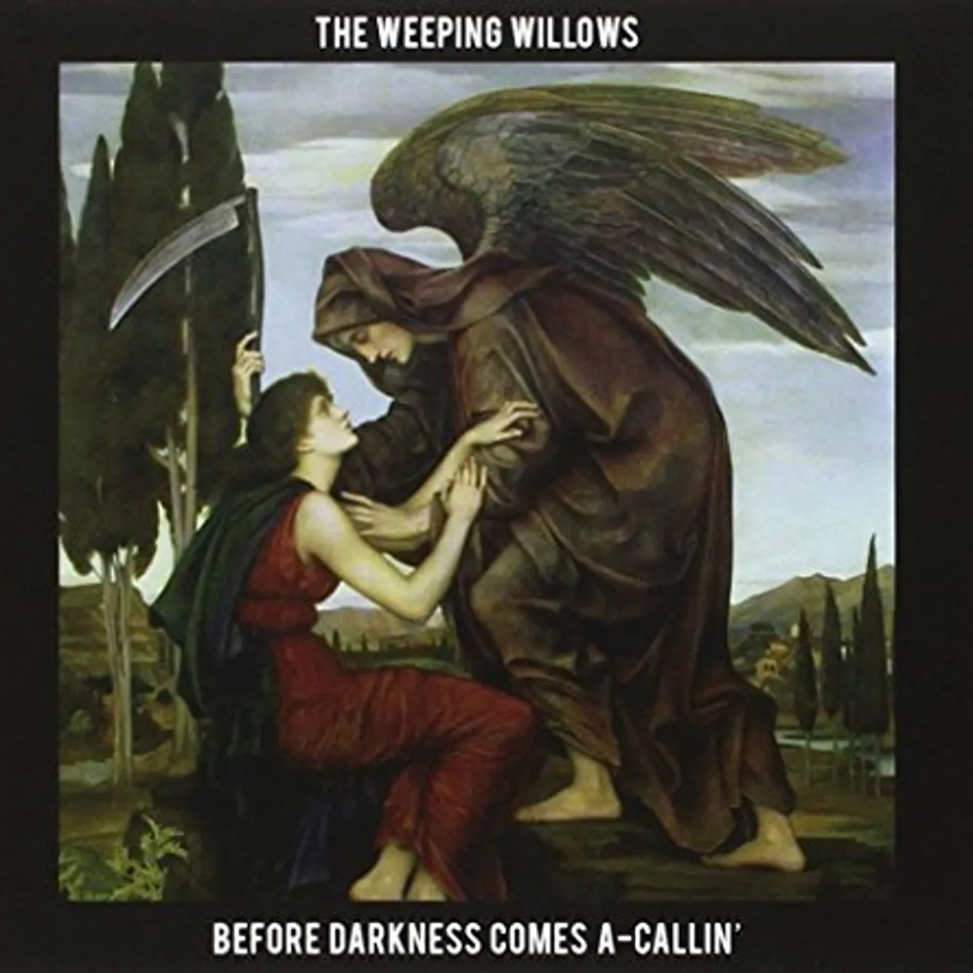 Weeping Willows BEFORE DARKNESS COMES A-CALLIN CD
