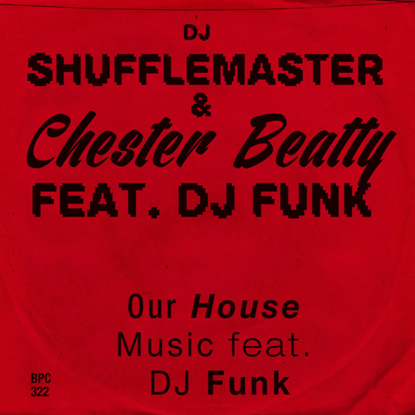 DJ Shufflemaster Our House Music Vinyl Record
